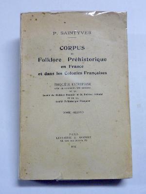 Corpus du folklore préhistorique en France et dans les colonies française Pierre Saintyves Arnold van Gennep
