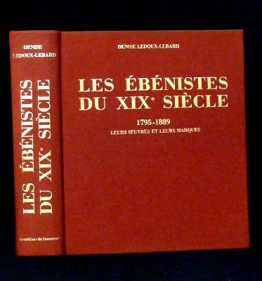 Les ébénistes du 19ème siècle oeuvres marques Denise  Ledoux-Lebard