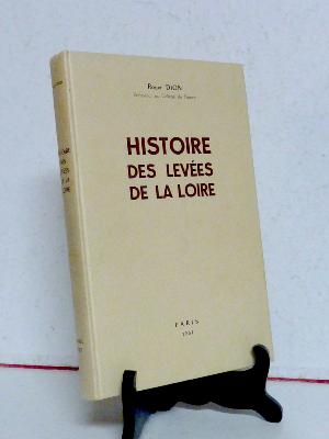 1961 Roger Dion Collège de France Histoire des levées de la Loire géographie régionalisme hydrologie fleuve aménagement crues 