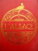 L’Alsace le pays et ses habitants Charles Grad éditions Hachette 1924 régionalisme Strasbourg Mu