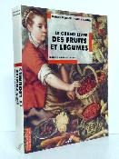 Arboriculture horticulture Le grand livre des fruits et légumes histoire culture usage La Manufacture monde naturel