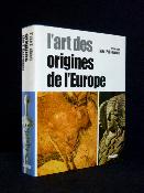 L'art des origines de l'Europe Elsevier préface de Max-Pol Fouchet