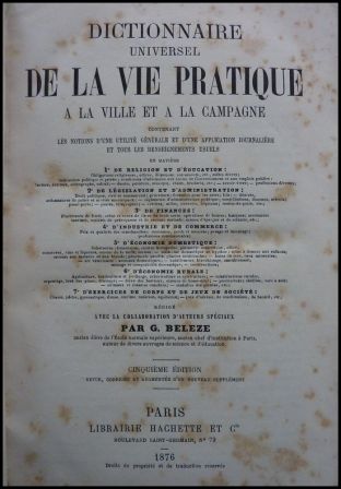 Dictionnaire universel de la vie pratique  la ville et  la campagne Beleze Hachette 1876