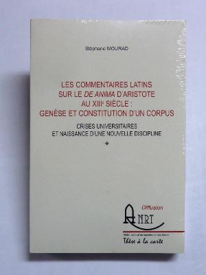 Stéphane Mourad Les commentaires latins sur le De Anima d’Aristote au 13ème siècle philosophie 