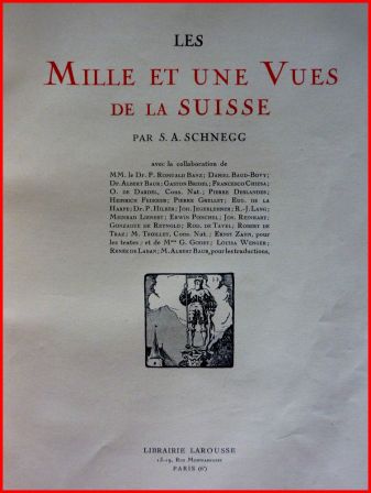 Les mille et une vues de la Suisse Schnegg ditions Larousse 1928 photographies en hliogravure gographie tourisme