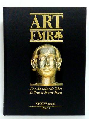 Art FMR Franco Maria Ricci Les annales de l’art Moyen Âge 11ème – 14ème siècles Duby Italie Religion cathédrales Espagne France art gothique bestiaire peinture 