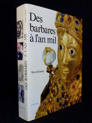 Marcel Durliat Des barbares à l'an mil éditions d'art Lucien Mazenod