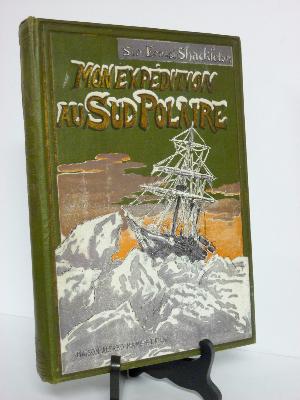 Ernest Shackleton Mon expédition au sud polaire 1914-1917 Mame explorations mer Endurance Antarctique voyages récits géographie