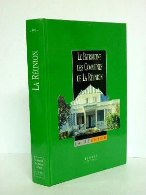 Flohic Le patrimoine des communes de la Réunion Océan indien géographie Saint-Denis Le Tampon Saint-Pierre Saint-Louis 