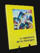 Grenoble Le sentiment de la montagne catalogue exposition art peinture mouvements artistiques Réunion des musées nationaux Glénat Alpes Pyrénées