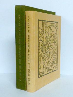 Livre d’or des apothicaireries de France Thériaque Jean Baudet pharmacie médecine pharmaciens médicaments patrimoine 