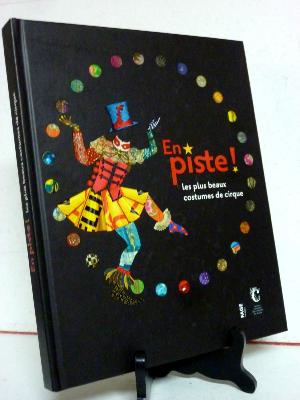 Art vivant En piste ! Les plus beaux costumes de cirque spectacles habillement clown acrobate jongleur