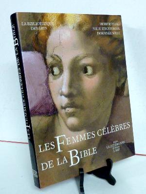 Bibliothèque des Arts Les femmes célèbres de la Bible dans la littérature et dans l’art monographie religion iconographie 