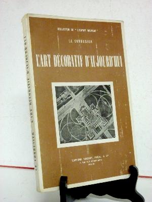 Le Corbusier L’art décoratif d’aujourd’hui Fréal architecture ameublement meubles anciens icônes folklore machine 