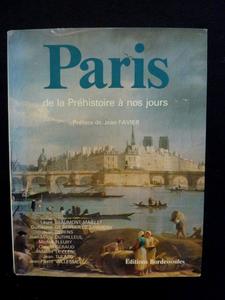 Paris de la préhistoire à nos jours Marcel le Clère Jean Favier éditions Bordessoules histoire r