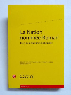 Classiques Garnier La nation nommée roman face aux histoires nationales Danielle Perrot-Corpet Lise Gauvin littérature essai 