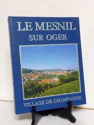 Marne Le Mesnil sur Oger village de Champagne Aimé Adnet histoire locale régionalisme 