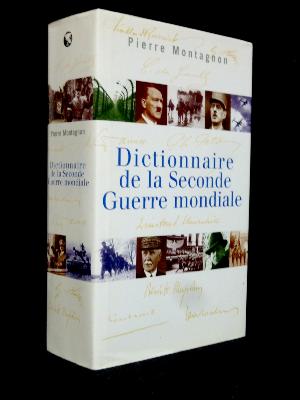 Pierre Montagnon Dictionnaire de la seconde guerre mondiale militaria WWII histoire militaire 