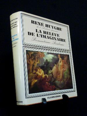 Réné Huygye La relève de l'imaginaire Romantisme Réalisme