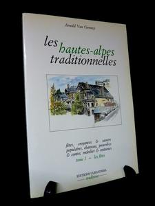 Arnold van Gennep les Hautes-Alpes traditionnelles éditions Curandera tome 1 les fêtes régionalis