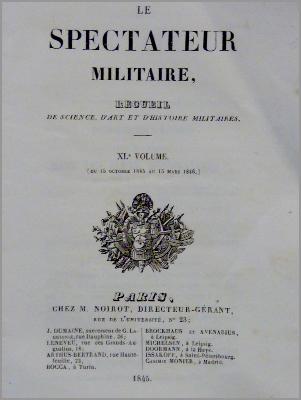 1845-1846 volume XL Le spectateur militaire Recueil de science, d’art et d’histoire militaire armement tactique stratégie armées revue militaria 