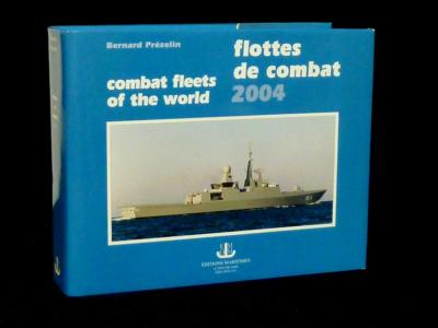 Flottes de combat 2004 Bernard Prézelin Éditions Maritimes et d’Outre-Mer militaria marine navires guerres forces navales 