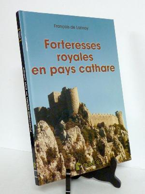 Forteresses royales en pays cathare Occitanie Heimdal architecture Aguilar Fenouillet Lastours Peyrepertuse Puilaurens Quéribus Termes 