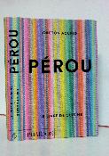 Gaston Acurio Pérou Le livre de cuisine Phaidon Amérique du Sud recettes gastronomie arts culinaires alimentation 