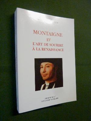 Montaigne et l’art de sourire à la Renaissance étude littéraire Bruno Roger-Vasselin