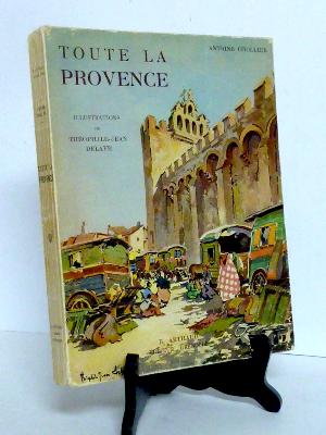 1939 Arthaud Grenoble Antoine Chollier La Provence illustrations Théophile-Jean Delaye Méditerranée régionalisme voyage géographie