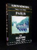 Album mémorial Heimdal Paris en guerre 1939-1944 de Lannoy Bernage WWII militaria Occupation Allemagne nazie 
