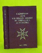 André Michel L'admission dans les grands ordres de la chevalerie aujourd'hui