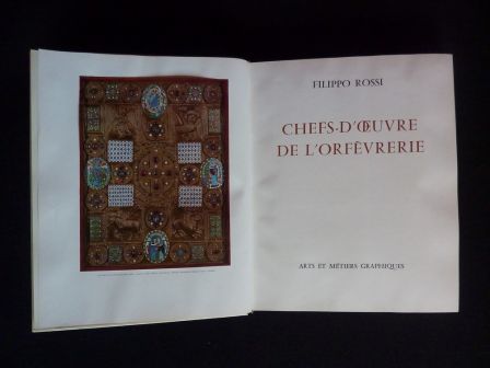 Chefs-duvre de lorfvrerie Filippo Rossi 1957 ditions Arts et Mtiers Graphiques 83 planches couleurs monographie de lorfvrerie italienne