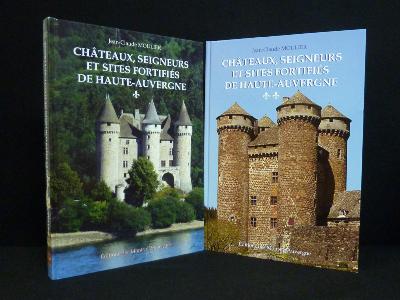 Châteauxs Seigneurs et Sites fortifiés de Haute-Auvergne J.C. Moulier 2T