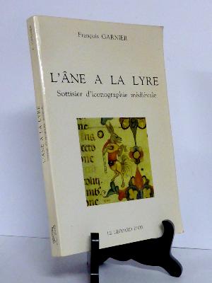 François Garnier L’âne et la lyre Sottisier d’iconographie médiévale Le Léopard d’Or moyen âge images représentation