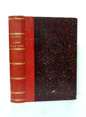 1893 Campagne de 1870-1871 L’armée de la Loire Orléans Châteaudun Loigny Vendôme Le Mans Grenest militaria guerre franco-allemande histoire militaire 