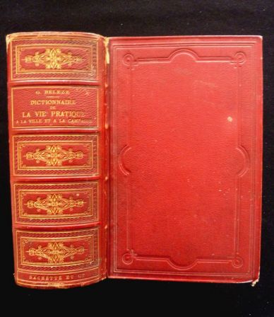 Dictionnaire universel de la vie pratique  la ville et  la campagne Beleze Hachette 1876