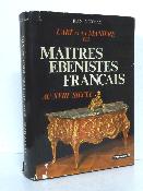 Jean Nicolay L’art et la manière des maîtres ébénistes français au 18ème siècle estampilles ameublement meubles arts décoratifs 