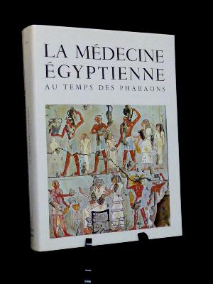 Leca La médecine égyptienne au temps des pharaons Roger Dacosta Antiquité Afrique Égypte antique sciences pharaons 