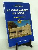 Ligne Maginot en Savoie Tarentaise Maurienne militaria Chazette Histoire et Fortifications WWII 