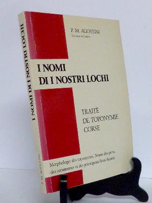 Pàulu Maria Agostini I nomi di i nostri lochi Traité de toponymie corse linguistique 