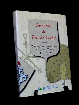 Armorial du Pas-de-Calais Hauts-de-France Béthune Boulogne-sur-Mer Calais – Lens Saint-Omer Montreuil Artois héraldisme blasons monographie inventaire 