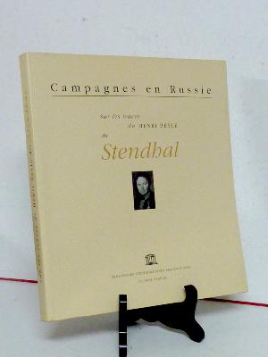 Campagnes de Russie sur les traces de Henri Beyle dit Stendhal colloque Rencontres stendhaliennes franco-russes études littéraires 