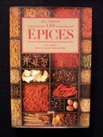 Les épices leur emploi dans la cuisine d’aujourd’hui Jill Norman éditions Hatier gastronomie recettes aliments alimentation Les épices leur emploi dans la cuisine d’aujourd’hui Jill Norman éditions Hatier gastronomie recettes aliments alimentation