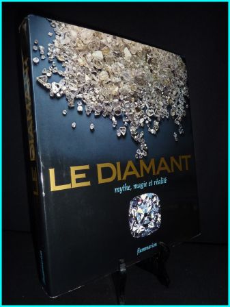 Le diamant mythe magie et ralit sous la direction de Jacques Legrand ditions Flammarion 1978 joaillerie bijoux gemmologie
