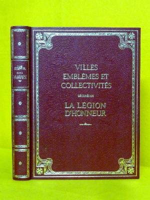 Villes emblèmes collectivités décorés de la Légion d’Honneur décorations et Croix de la Libération ordres militaria