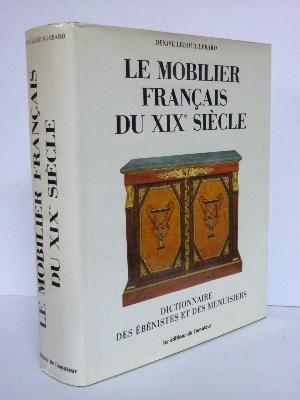 Ledoux-Lebard Le mobilier français du 19ème siècle Dictionnaire ébénistes menuisiers éditions de l'Amateur 