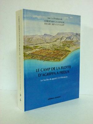 Archéologie Le camp de la flotte d’Agrippa à Fréjus les fouilles du quartier de Villeneuve Var Méditerranée militaria empire romain 