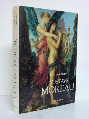 Gustave Moreau Pierre-Louis Mathieu arts peinture monographie symbolisme surréalisme 