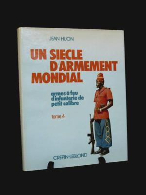 Jean Huon armes à feu d'infanterie de petit calibre Crépin-Leblond militaria